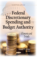 Federal Discretionary Spending & Budget Authority: Elements & Trends