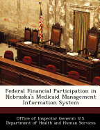 Federal Financial Participation in Nebraska's Medicaid Management Information System