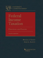 Federal Income Taxation: Principles and Policies