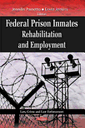 Federal Prison Inmates: Rehabilitation & Employment