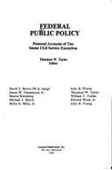 Federal Public Policy: Personal Accounts of Ten Senior Federal Civil Service Executives