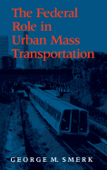 Federal Role in Urban Mass Transportation