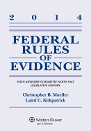 Federal Rules Evidence: With Advisory Committee Notes 2014 Supp