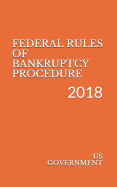 Federal Rules of Bankruptcy Procedure: 2018