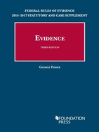 Federal Rules of Evidence 2016-2017 Statutory and Case Supplement to Fisher's Evidence