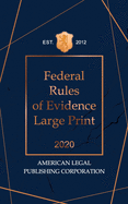 Federal Rules of Evidence 2020 Large Edition
