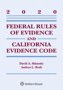 Federal Rules of Evidence and California Evidence Code: 2020 Case Supplement