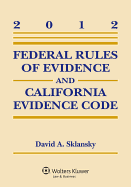 Federal Rules of Evidence and California Evidence Code