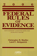 Federal Rules of Evidence: With Advisory Committee Notes and Legislative History - Mueller, Christopher B, and Kirkpatrick, Laird C