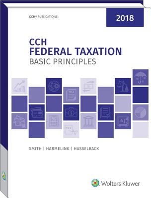 Federal Taxation: Basic Principles (2018) - Smith, Ephraim P and, and Harmelink, Philip J, and Hasselback, James R