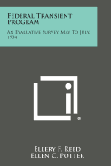 Federal Transient Program: An Evaluative Survey, May to July, 1934