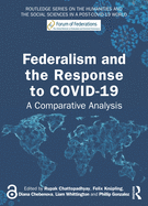 Federalism and the Response to Covid-19: A Comparative Analysis