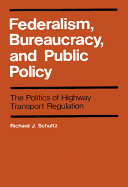 Federalism, Bureaucracy, and Public Policy: Volume 8