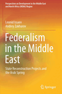 Federalism in the Middle East: State Reconstruction Projects and the Arab Spring