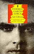 Federico Garcia Lorca: A Life