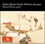 Federico Moreno Torroba: Works for Solo Guitar