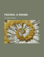 Fedora: A Drama