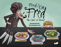 Feed-'em Fred (The Chef of Dread)