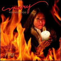 Feed the Fire - Mary Youngblood