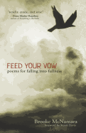 Feed Your Vow, Poems for Falling Into Fullness