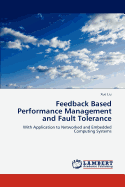 Feedback Based Performance Management and Fault Tolerance