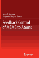 Feedback Control of Mems to Atoms