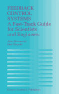 Feedback Control Systems: A Fast-Track Guide for Scientists and Engineers