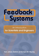 Feedback Systems: An Introduction for Scientists and Engineers - strm, Karl Johan, and Murray, Richard M