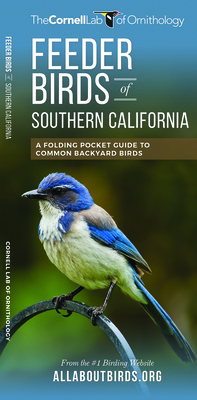 Feeder Birds of Southern California: A Folding Pocket Guide to Common Backyard Birds - Waterford Press (Compiled by), and The, and Greig, Emma (Editor)