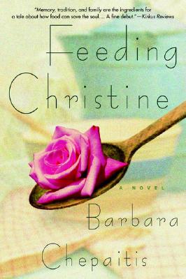 Feeding Christine - Chepaitis, Barbara, PH.D.