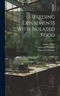 Feeding Experiments with Isolated Food