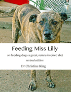 Feeding Miss Lilly: on feeding dogs a great, nature-inspired diet
