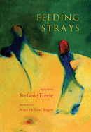 Feeding Strays: Short Stories