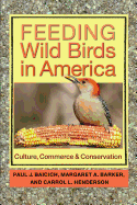 Feeding Wild Birds in America: Culture, Commerce, and Conservation