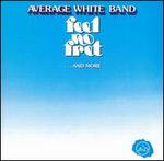Feel No Fret... And More - Average White Band
