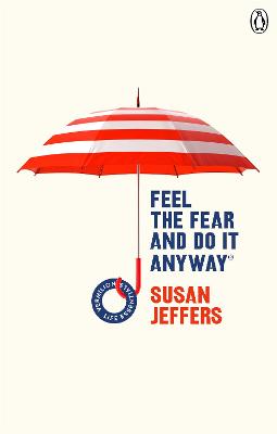 Feel The Fear And Do It Anyway: (Vermilion Life Essentials) - Jeffers, Susan