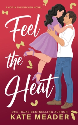Feel the Heat - Meader, Kate