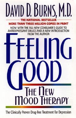 Feeling Good:: The New Mood Therapy - Burns, David D