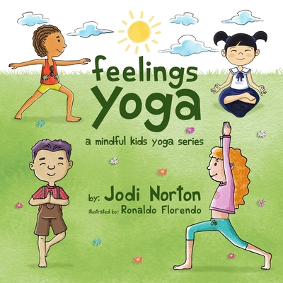 Feelings Yoga - Florendo, Ronaldo (Illustrator), and Norton, Jodi