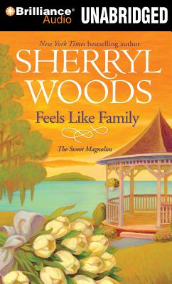 Feels Like Family - Woods, Sherryl, and Metzger, Janet (Read by)
