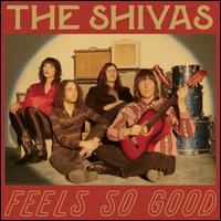 Feels So Good/Feels So Bad - The Shivas