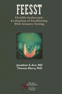 FEESST: Flexible Endoscopic Evaluation of Swallowing with Sensory Testing