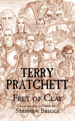 Feet of Clay - Pratchett, Terry, Sir, and Briggs, Stephen (Adapted by)