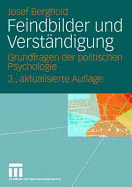 Feindbilder Und Verstandigung: Grundfragen Der Politischen Psychologie