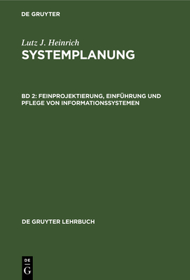 Feinprojektierung, Einf?hrung und Pflege von Informationssystemen - Heinrich, Lutz J