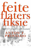 Feite, Flaters En Fiksie