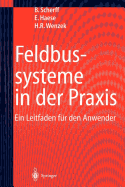 Feldbussysteme in Der PRAXIS: Ein Leitfaden Fr Den Anwender