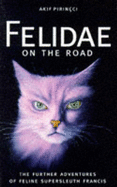 Felidae on the Road - Pirincci, Akif, and Bell, Anthea (Translated by)