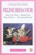 Feline Behavior: How Cats Think, Quirky Cats, Potty Problems, Thwarting Mischief