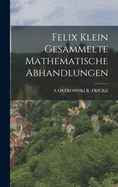 Felix Klein Gesammelte Mathematische Abhandlungen